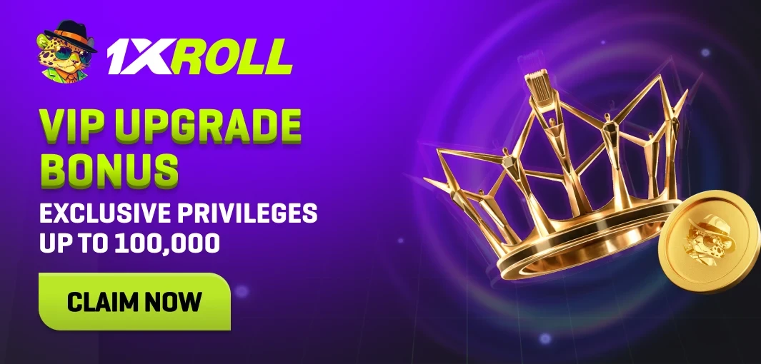 1xRoll VIP upgrade bonus up to 100,000